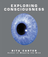 Exploring Consciousness by Rita Carter